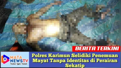 Polres Karimun Selidiki Penemuan Mayat Tanpa Identitas di Perairan Sekatip