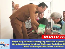 Bupati Fery Sahputra Simatupang Tekankan Kepedulian Sosial: Serahkan Bantuan dan Buka Bimbingan Sosial bagi Disabilitas, Lansia, dan Masyarakat Rentan di Labusel