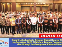 Bupati Labuhanbatu Selatan Hadiri Konreg PDRB-ISE se-Sumatera 2025 di Medan: Dorong Penguatan Data dan Sinergi Pembangunan Ekonomi Daerah