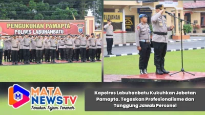 Kapolres Labuhanbatu Kukuhkan Jabatan Pamapta, Tegaskan Profesionalisme dan Tanggung Jawab Personel