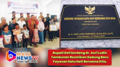 Bupati Deli Serdang dr. Asri Ludin Tambunan Resmikan Gedung Baru Yayasan Satu Hati Bersama Kita.
