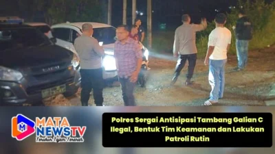 Polres Sergai Antisipasi Tambang Galian C Ilegal, Bentuk Tim Keamanan dan Lakukan Patroli Rutin