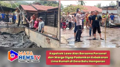 Kapolsek Lawe Alas Bersama Personel dan Warga Sigap Padamkan Kebakaran Lima Rumah di Desa Batu Hamparan