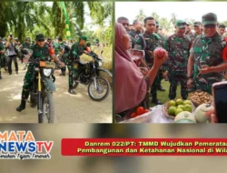 Danrem 022/PT: TMMD Wujudkan Pemerataan Pembangunan dan Ketahanan Nasional di Wilayah