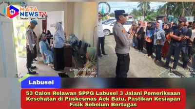 53 Calon Relawan SPPG Labusel 3 Jalani Pemeriksaan Kesehatan di Puskesmas Aek Batu, Pastikan Kesiapan Fisik Sebelum Bertugas