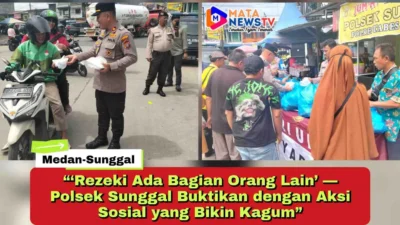 “‘Rezeki Ada Bagian Orang Lain’ — Polsek Sunggal Buktikan dengan Aksi Sosial yang Bikin Kagum”