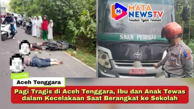 Pagi Tragis di Aceh Tenggara, Ibu dan Anak Tewas dalam Kecelakaan Saat Berangkat ke Sekolah