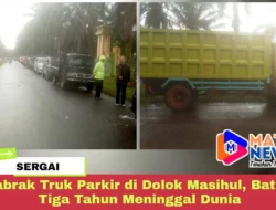 Tabrak Truk Parkir di Dolok Masihul, Balita Tiga Tahun Meninggal Dunia