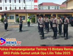 Polres Pematangsiantar Terima 15 Bintara Remaja BKO Polda Sumut untuk Ops Lilin Toba 2025